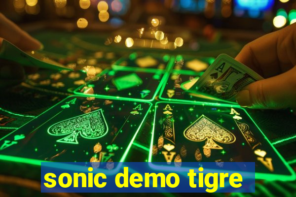 sonic demo tigre